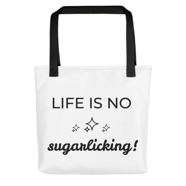 Tragetasche „Life is no sugarlicking“