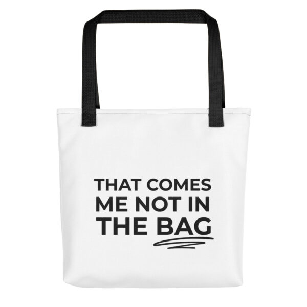 Tragetasche „That comes me not in the bag“