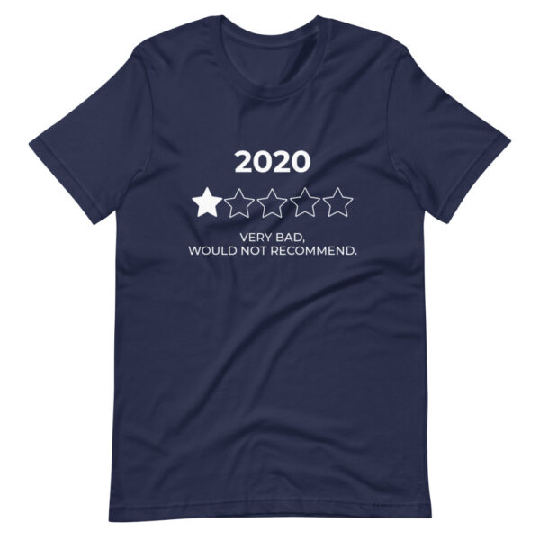 Unisex-T-Shirt „2020. Very Bad. Would not recommend“